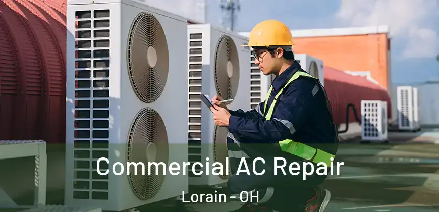 Commercial AC Repair Lorain - OH