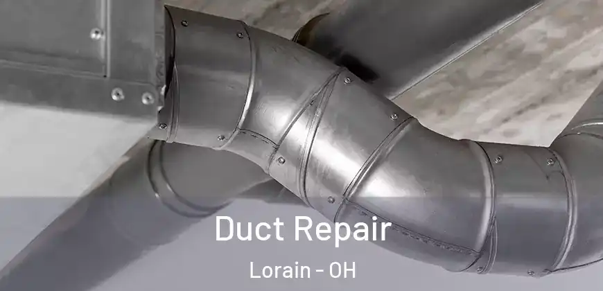 Duct Repair Lorain - OH