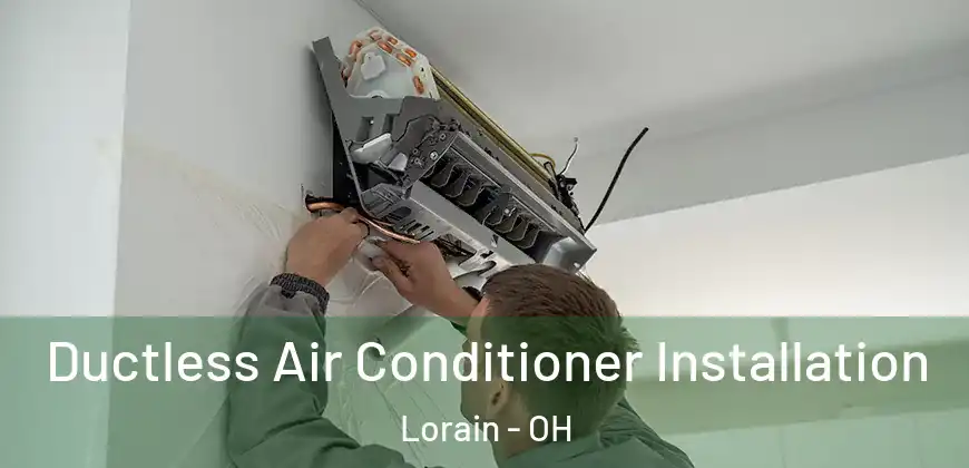 Ductless Air Conditioner Installation Lorain - OH