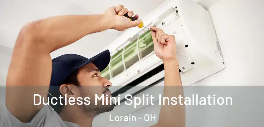 Ductless Mini Split Installation Lorain - OH