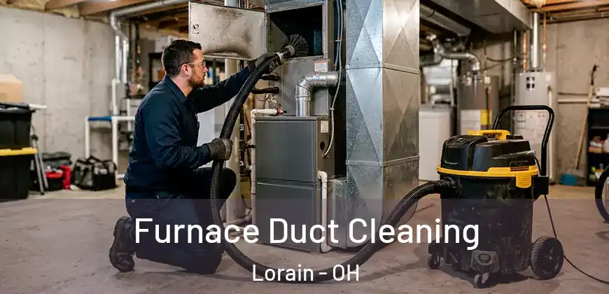 Furnace Duct Cleaning Lorain - OH