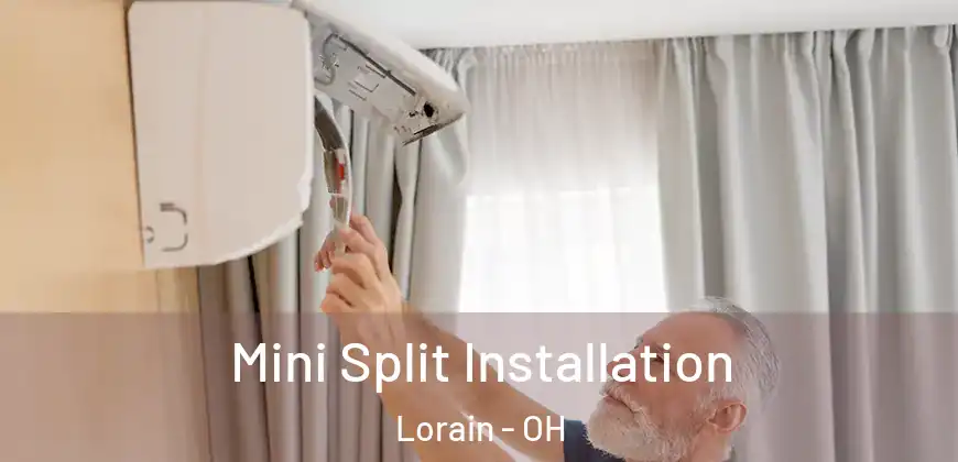 Mini Split Installation Lorain - OH